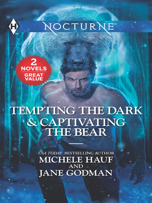 Title details for Tempting the Dark ; Captivating the Bear by Michele Hauf - Available